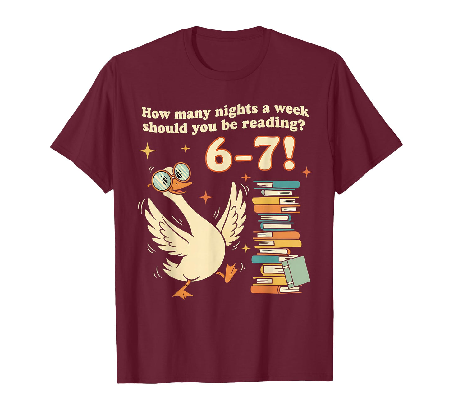 How Many Night A Week Should You Be Reading 67 Teacher Goose T-Shirt