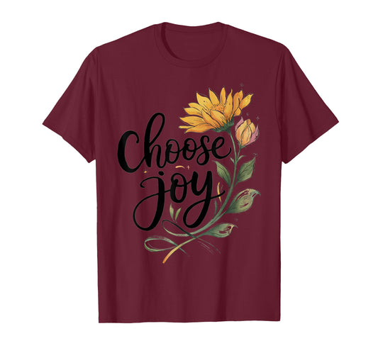 Choose Joy Inspirational Sunflower Floral Positive T-Shirt