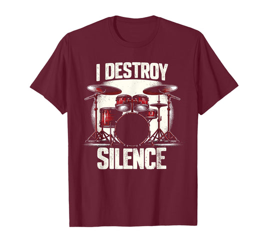Funny Drummer I Destroy Silence Drum T-Shirt