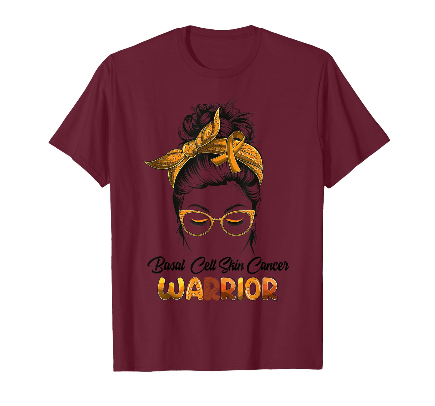 Basal Cell Skin Cancer Warrior Messy Bun Survivor Believe T-Shirt