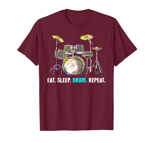 Eat Sleep Drum Repeat - Funny Drummer Quote Humor Musician T-Shirt