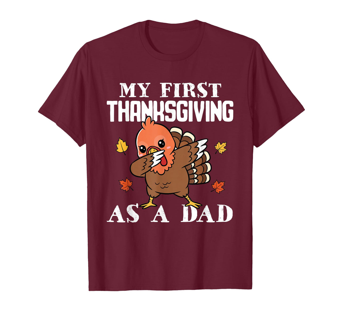 My First Thanksgiving As A Dad Fall Dabbing Turkey Chicken T-Shirt