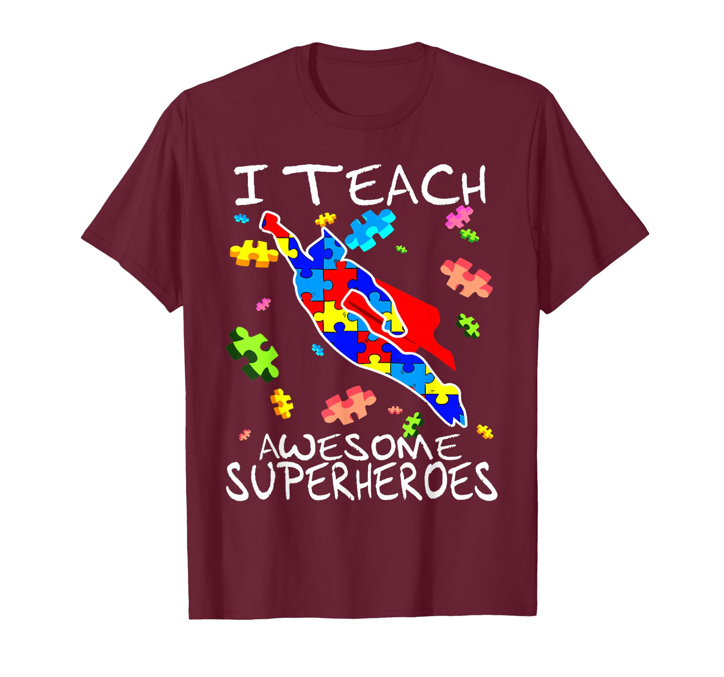 Autism Awareness Teacher I Teach Awesome Superheroes T-Shirt