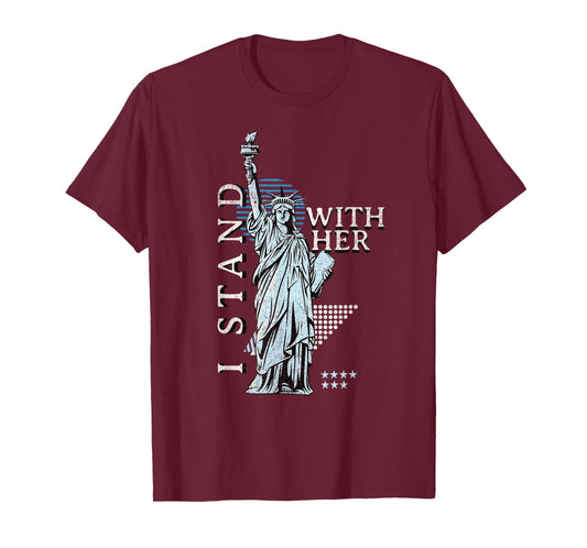Statue of Liberty I Stand with Her Patriotic USA 4th of July T-Shirt