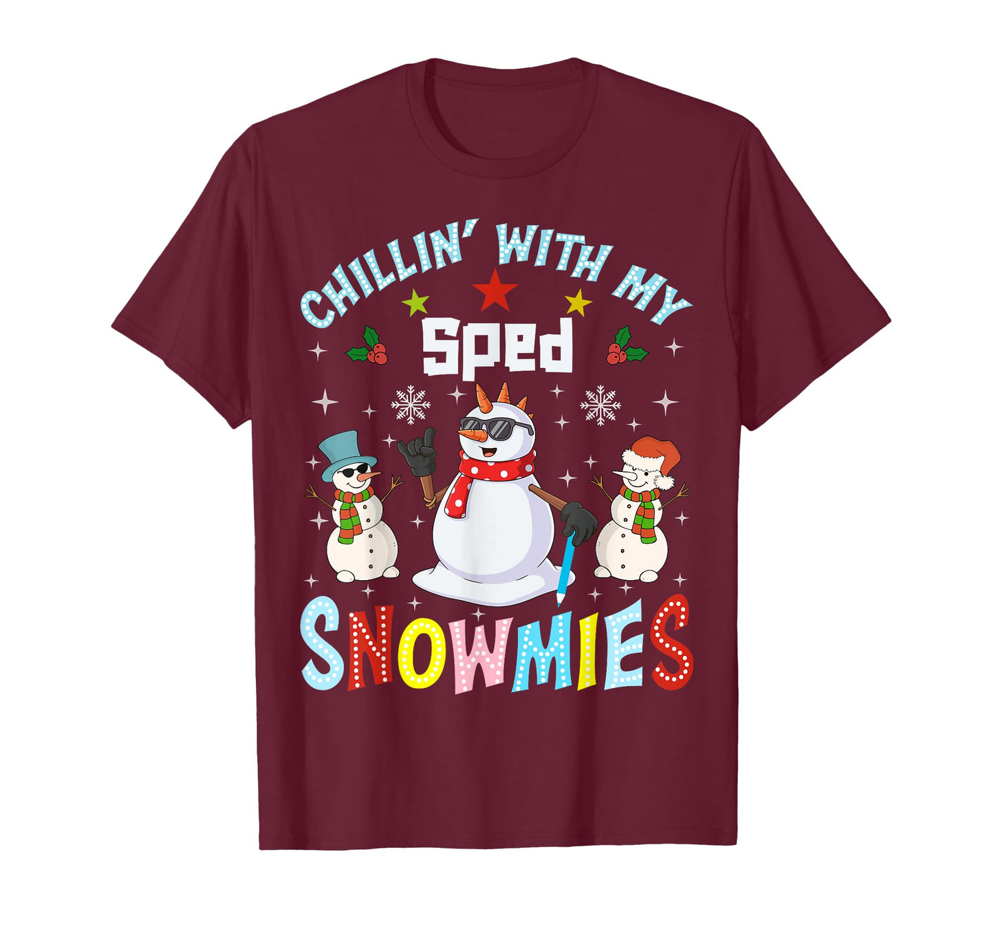 Chillin With My Sped Snowmies Teacher Student Christmas T-Shirt