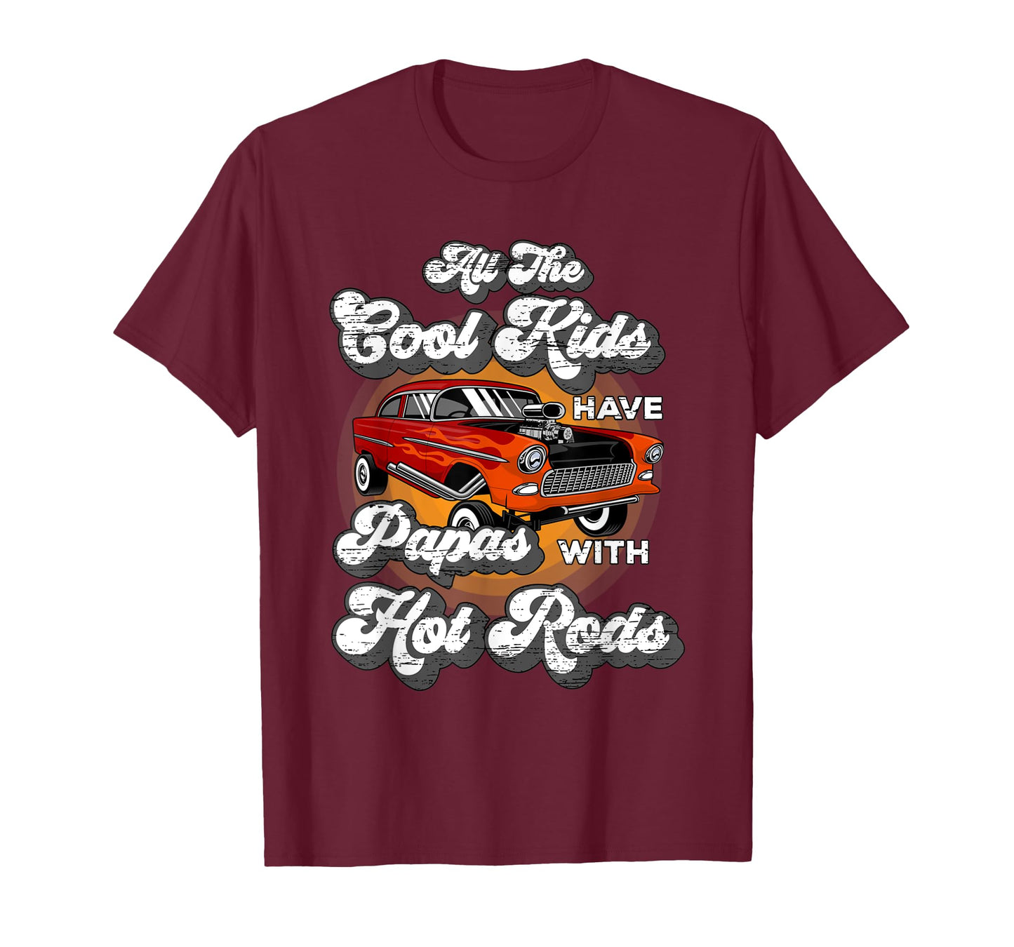 Cool Kids have Papas Hot Rods Vintage Hotrod Papa T-Shirt
