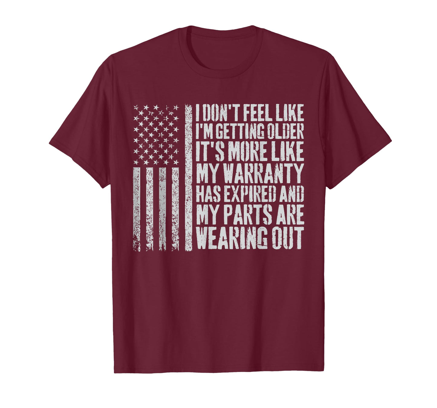 I Don't Feel Like I'm Getting Older It's More Like Warranty T-Shirt