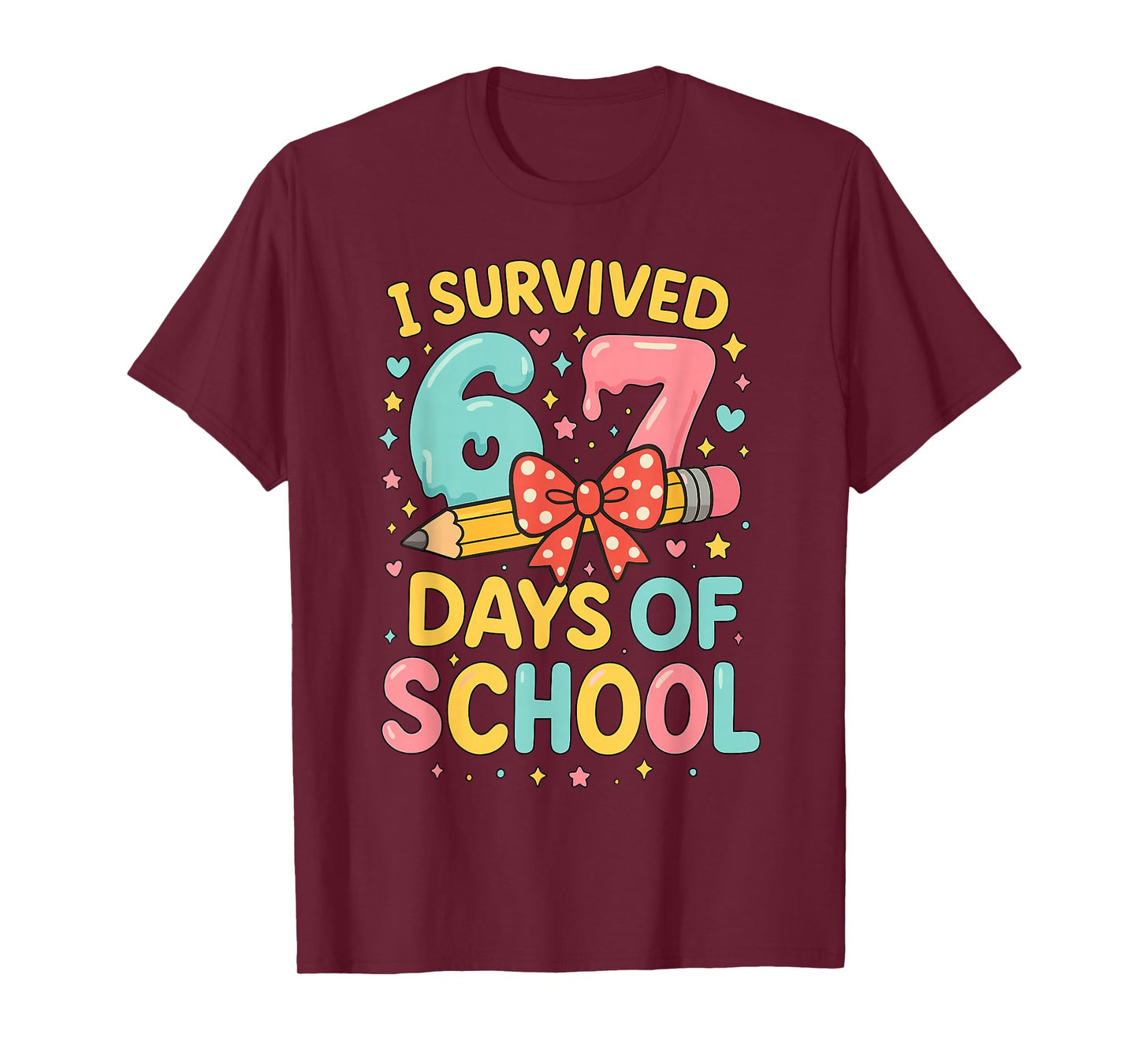 I Survived 67 Days of School Funny Teacher Student T-Shirt