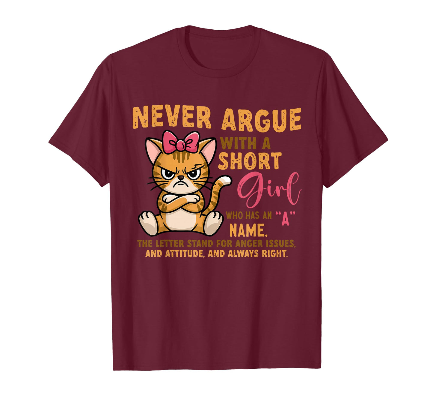 Never Argue with A Short Girl Cat Funny for Her T-Shirt