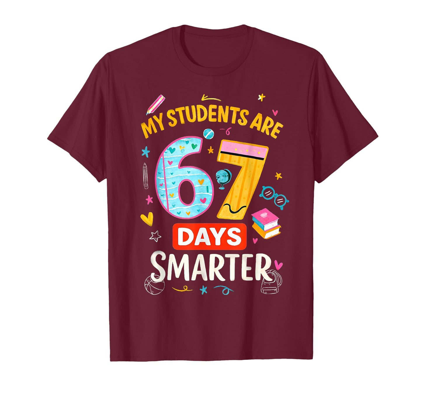 Funny67 Meme My Students are 67 Days Smarter Kids Teacher T-Shirt