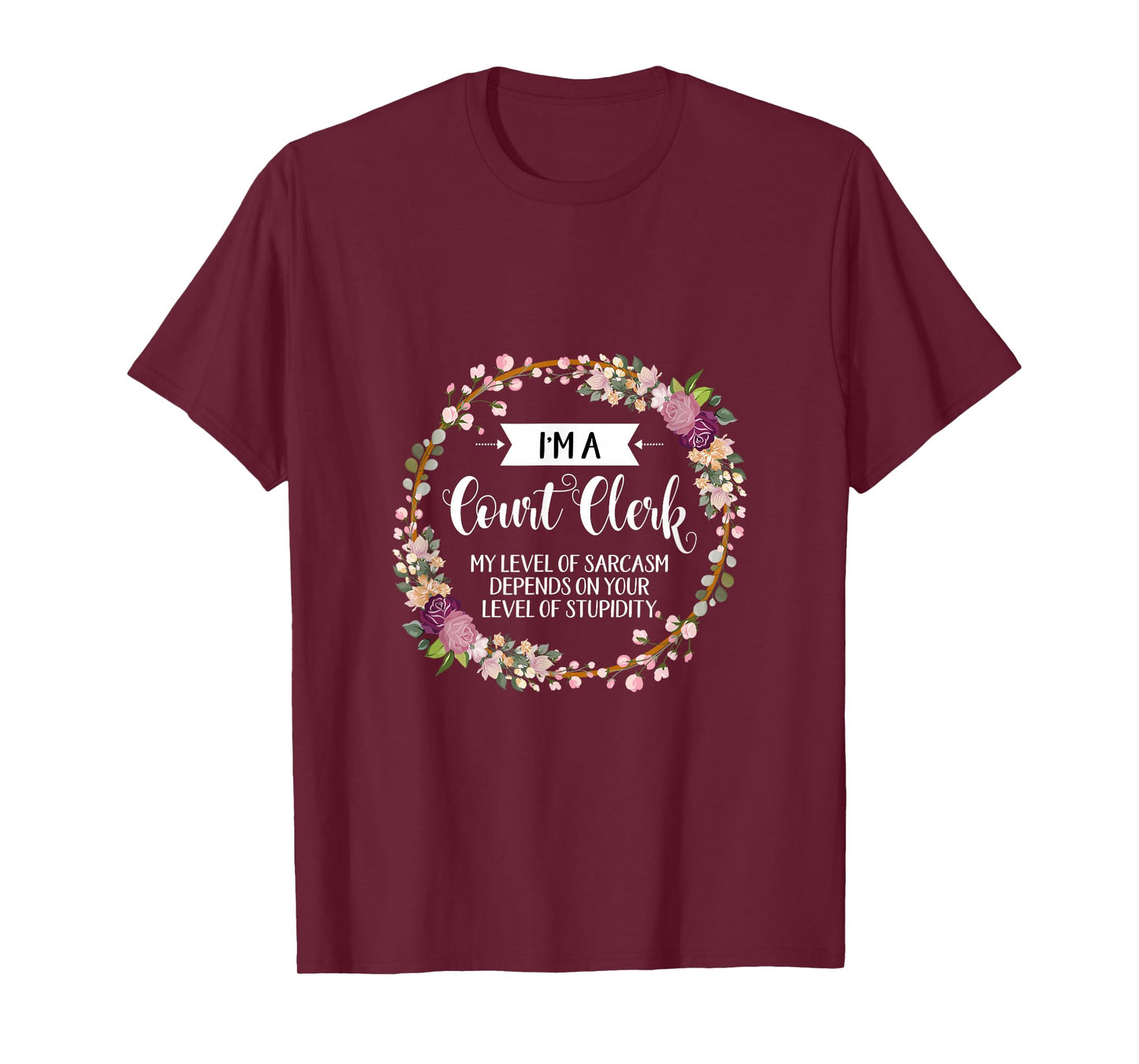 Court clerk Level Of Sarcasm Floral For Women T-Shirt