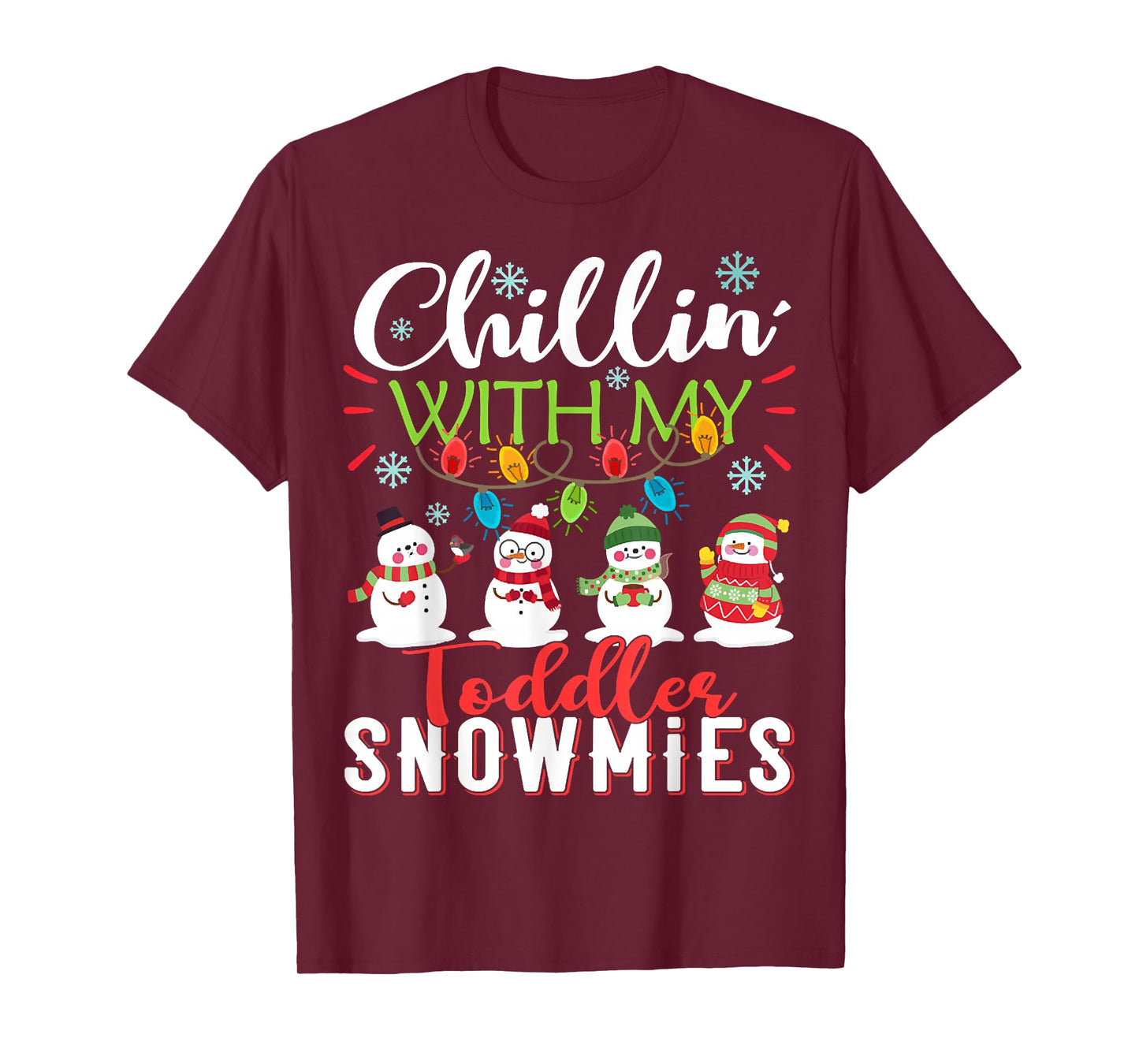 Chillin With My Toddler Snowmies Teacher Snowman Christmas T-Shirt