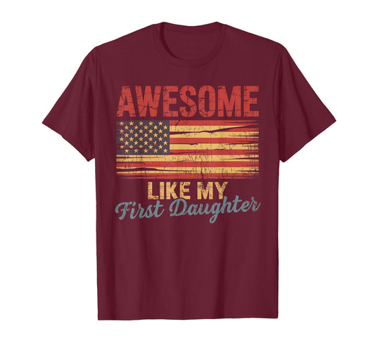 Awesome Like My First Daughter Usa Flag 4th Of July T-Shirt
