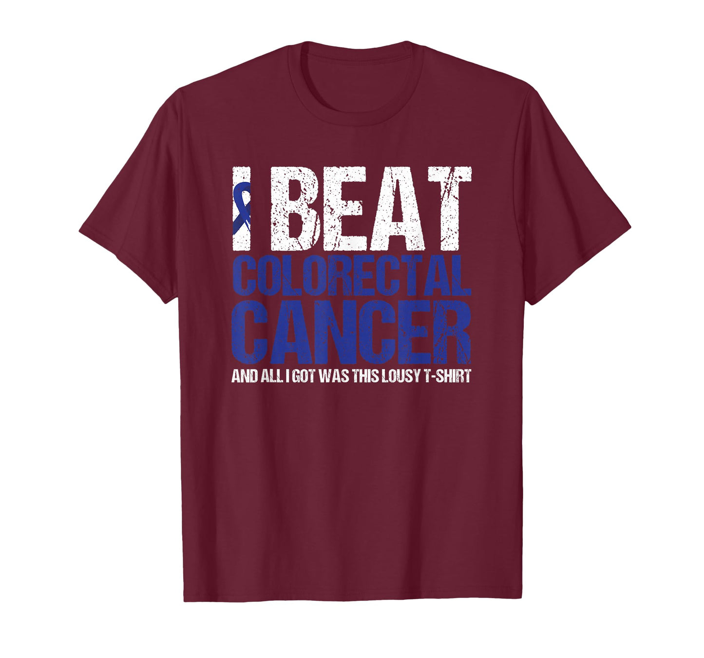 Colorectal Cancer Survivor Gifts I Beat Colon Cancer Blue T-Shirt