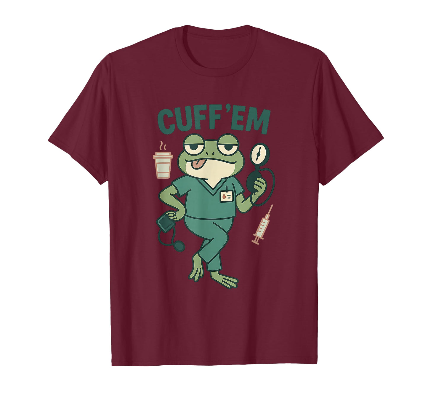 Cuff 'Em Funny Frog ER Nurse Scrubs Medical Healthcare Pun T-Shirt