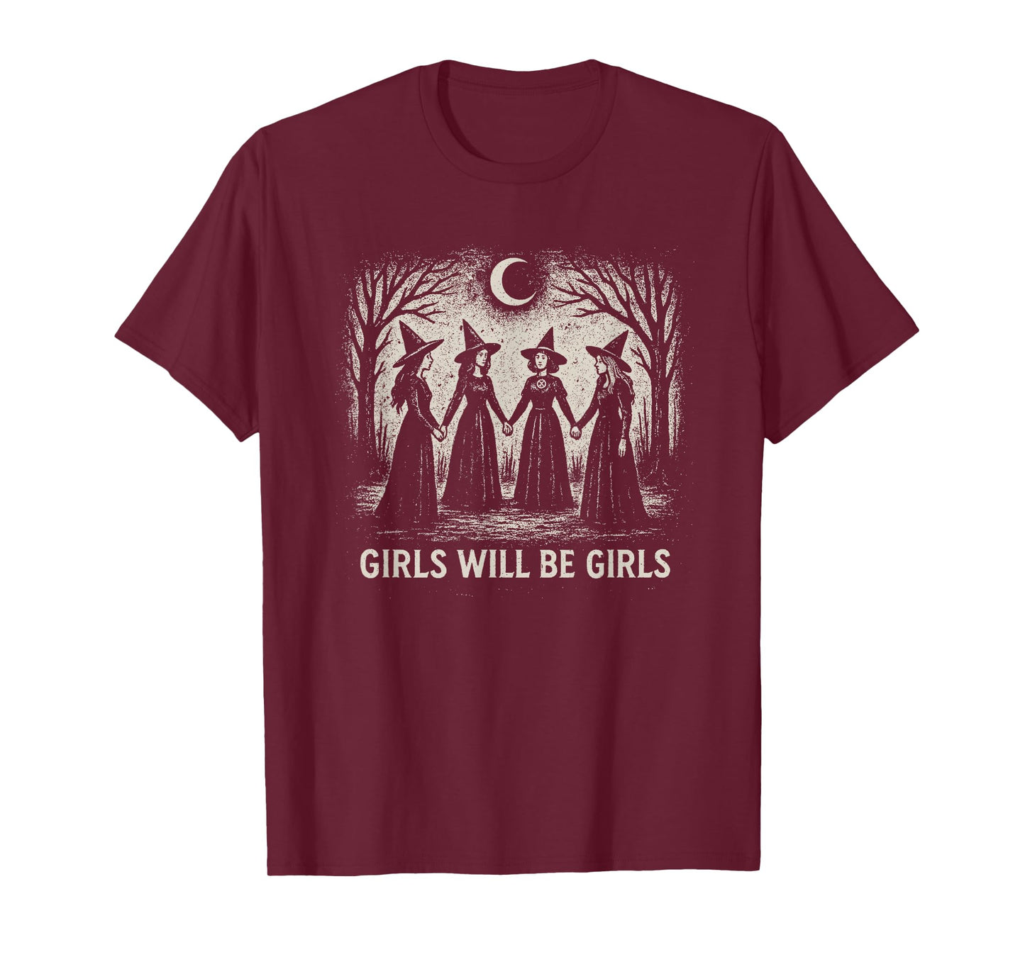 Girl Will Be Girls Witch Witchy Spooky Season Halloween T-Shirt