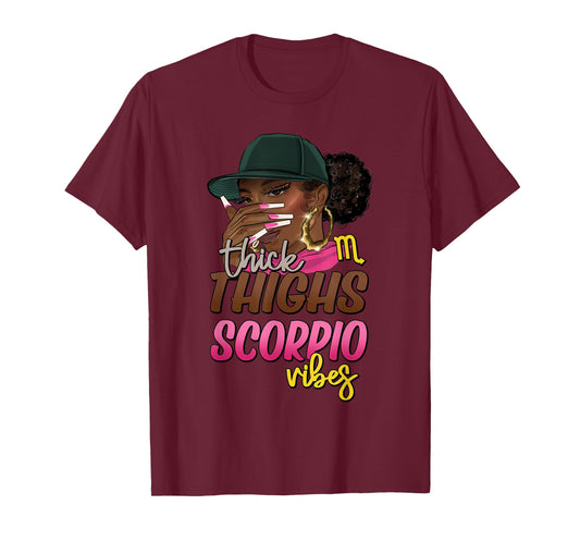 Black Girl Woman Cap Thick Thighs Scorpio Vibes T-Shirt