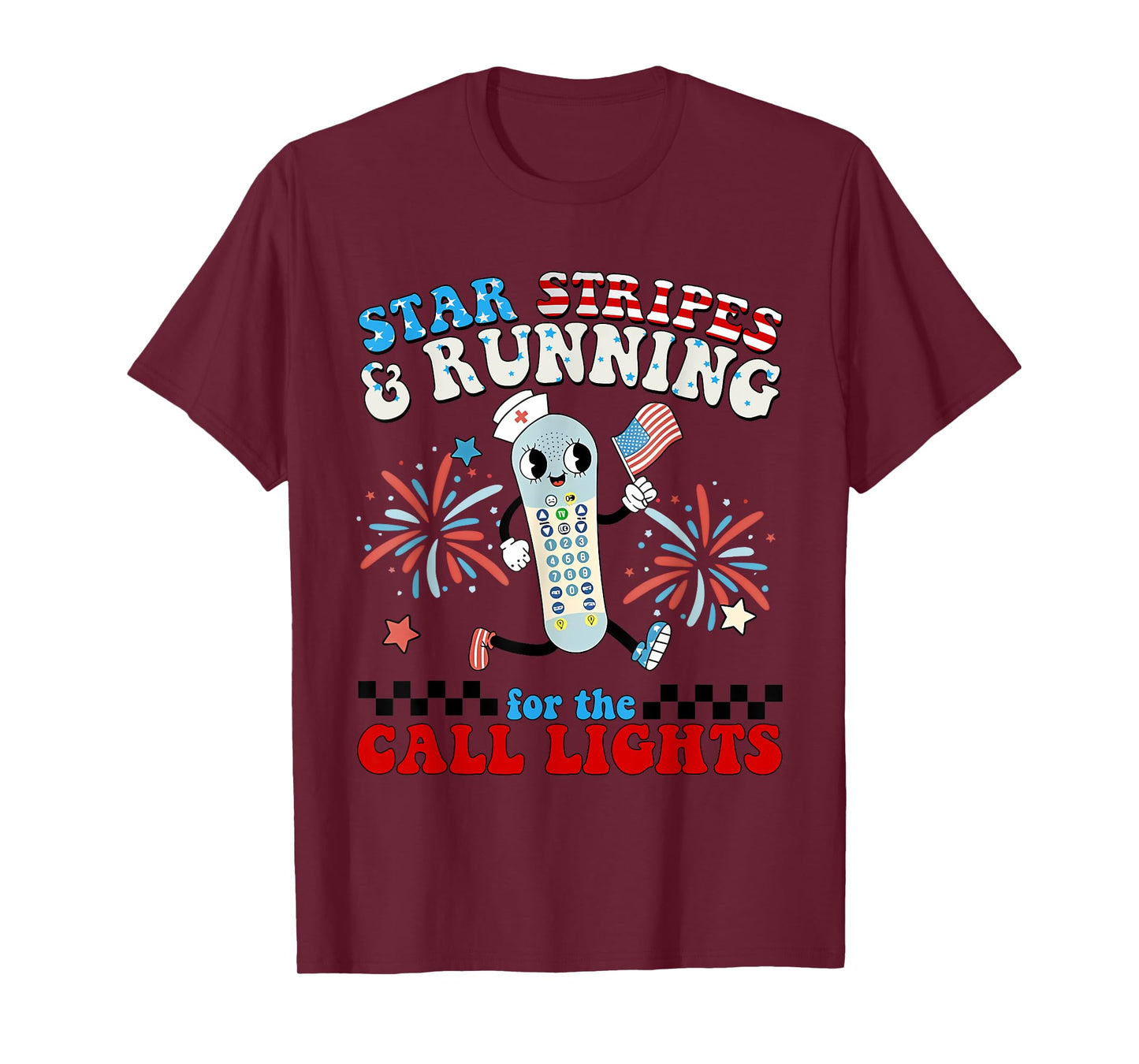 4th July Er Nurse Stars Stripes and Running for Call Lights T-Shirt