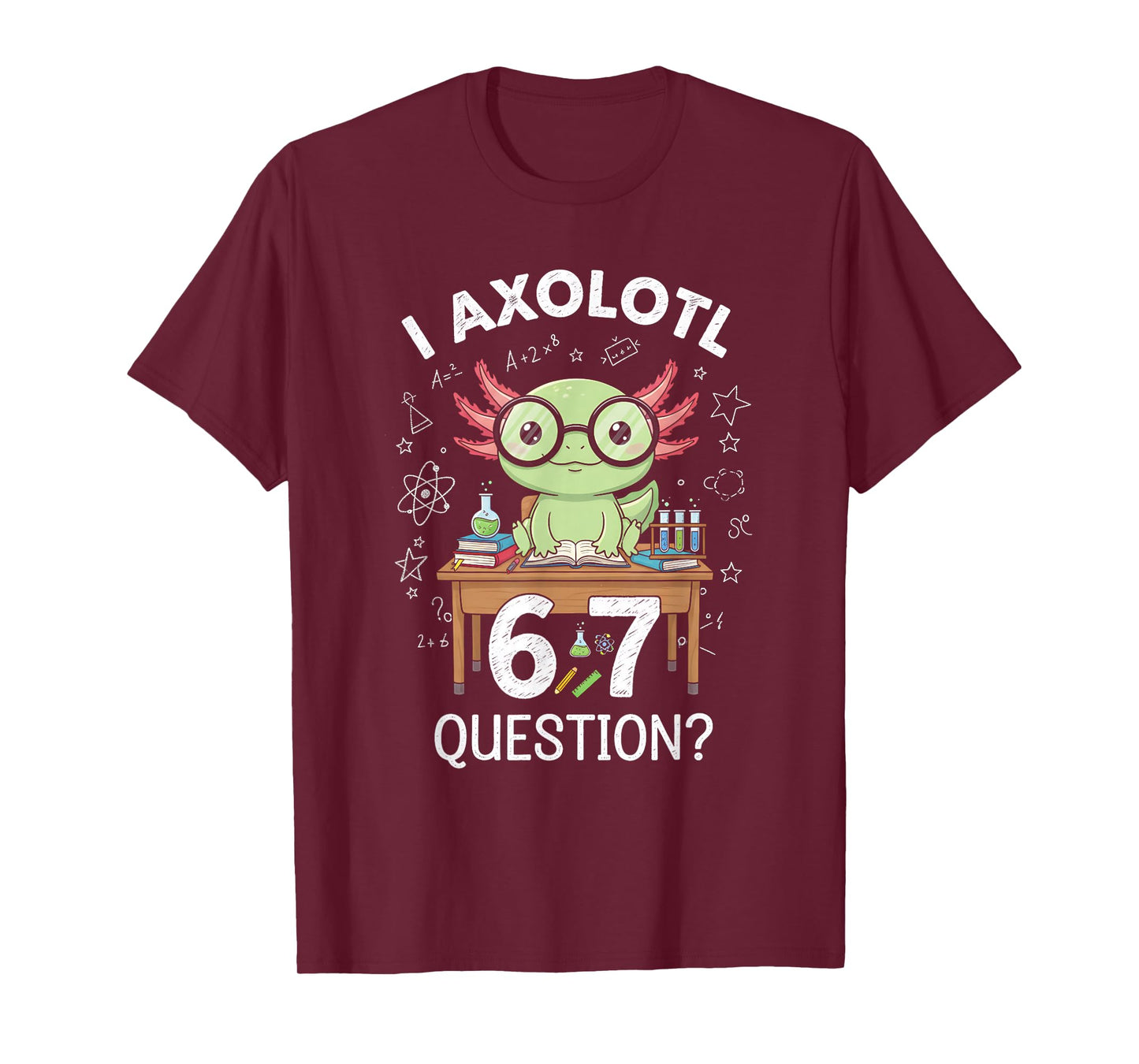 Funny I Axolotl 67 Questions Science Axolotl Boys Girls Kids T-Shirt