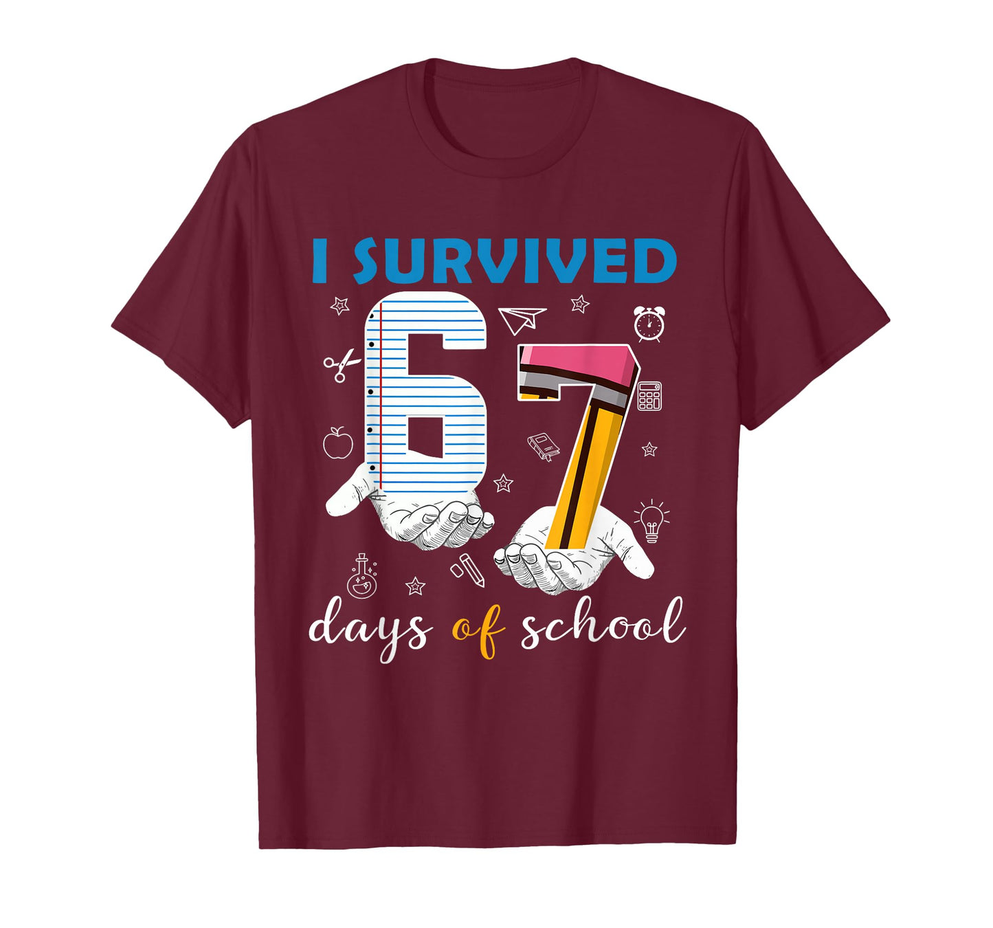 Funny I Survived 67 Days of School Meme Six Seven Teacher T-Shirt