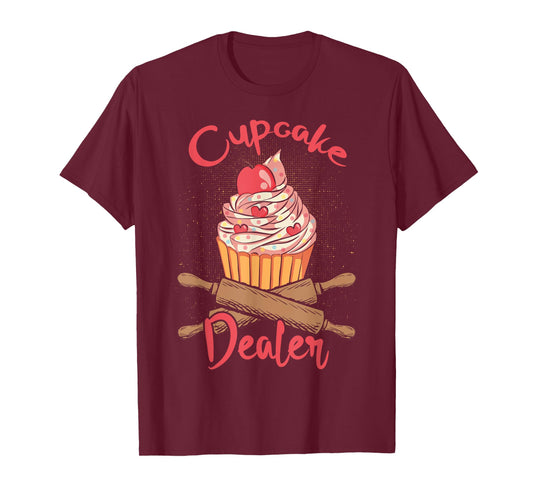 Cupcake Dealer - Funny Cupcake Baker Pastry Baking Giftidea T-Shirt