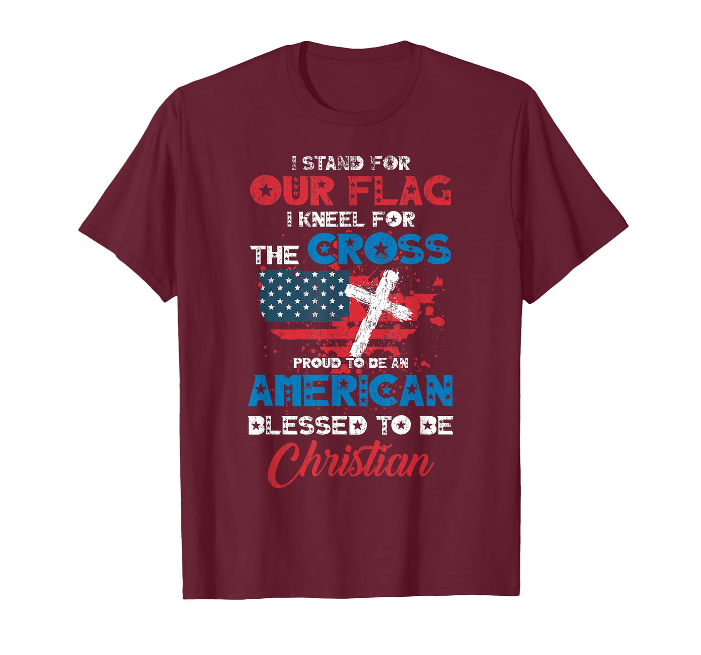 Stand for Flag Kneel for Cross Proud Be American Christian T-Shirt