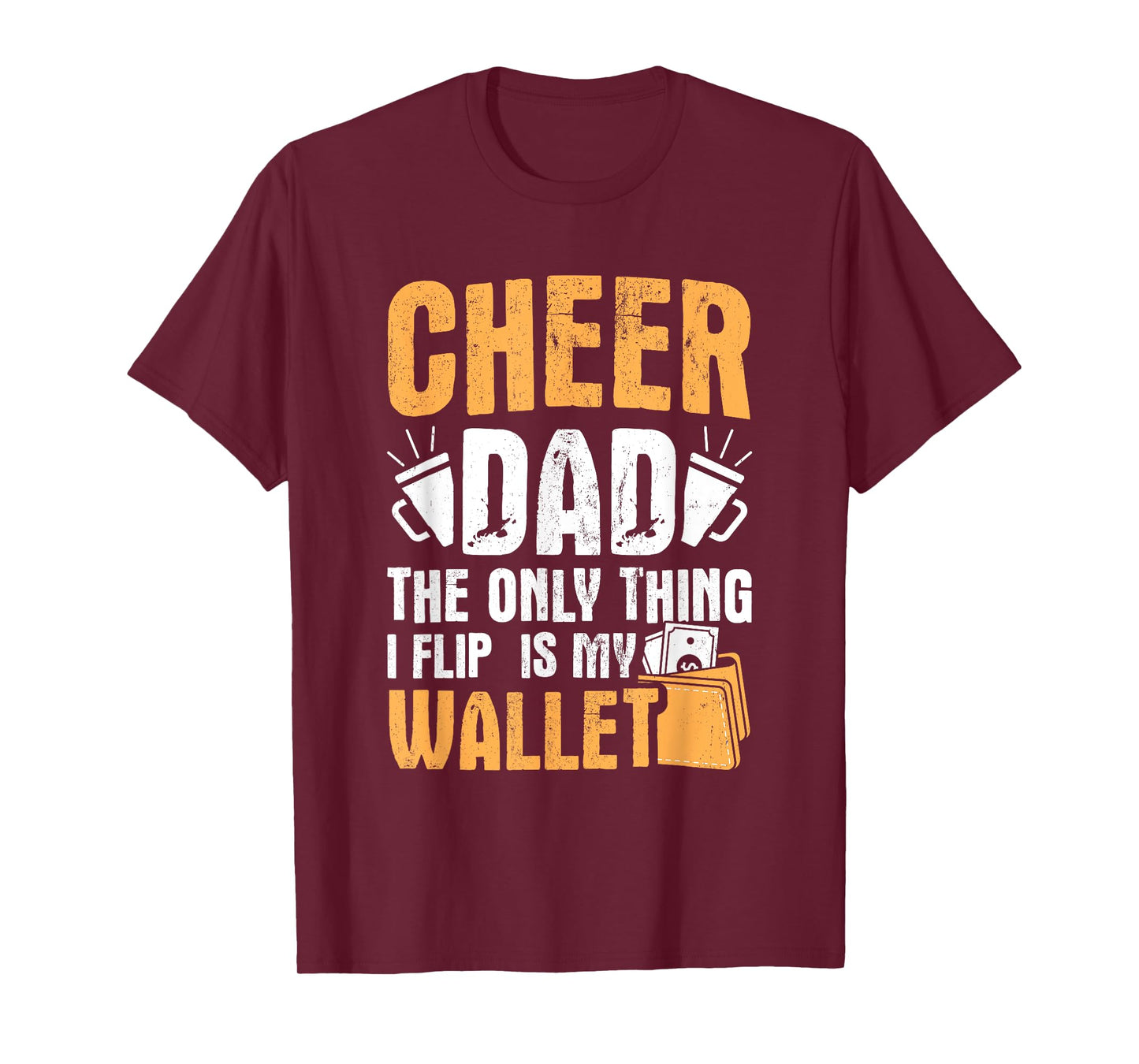 Cheer Dad Only Flip My Wallet Father Cheerleading T-Shirt