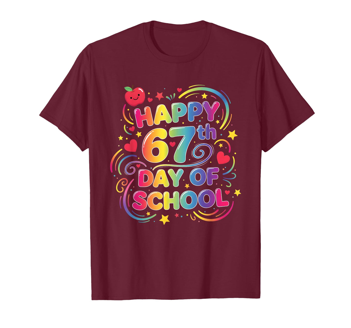 Happy 67 Days of School Teachers Students 100 Days of School T-Shirt