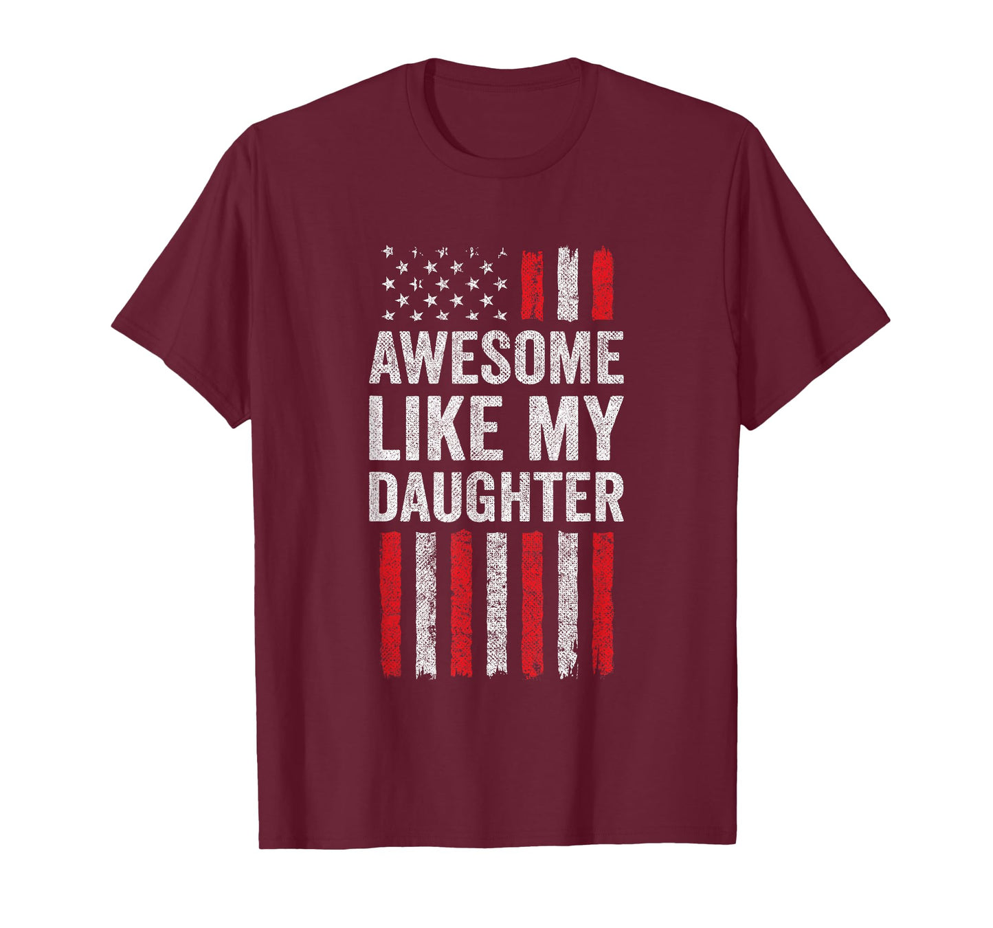 American Flag Awesome Like My Daughter T-Shirt