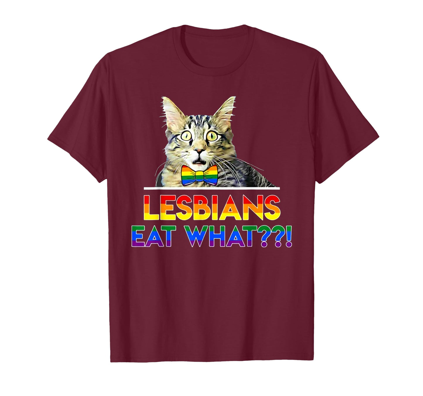 Lesbians Eat What Cat T-Shirt for Men Women