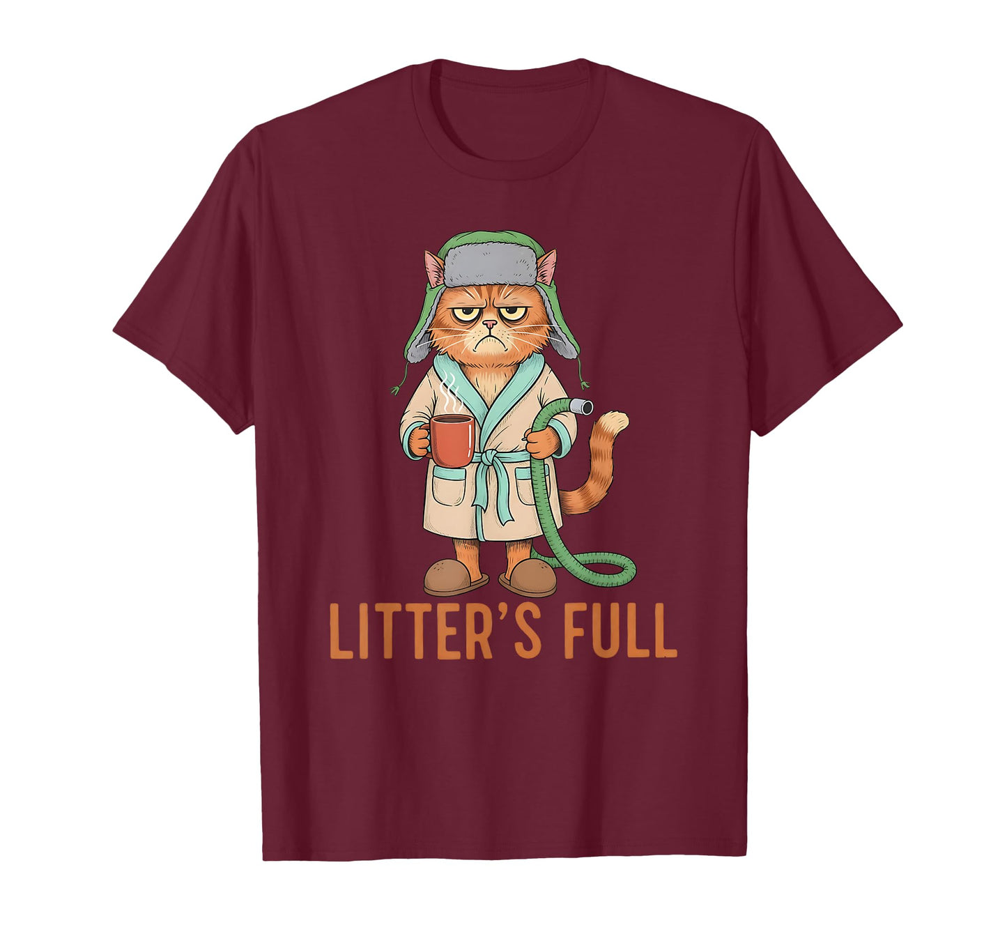 Funny Litter’s Full Cat Parody Shirt Litter’s Full T-Shirt