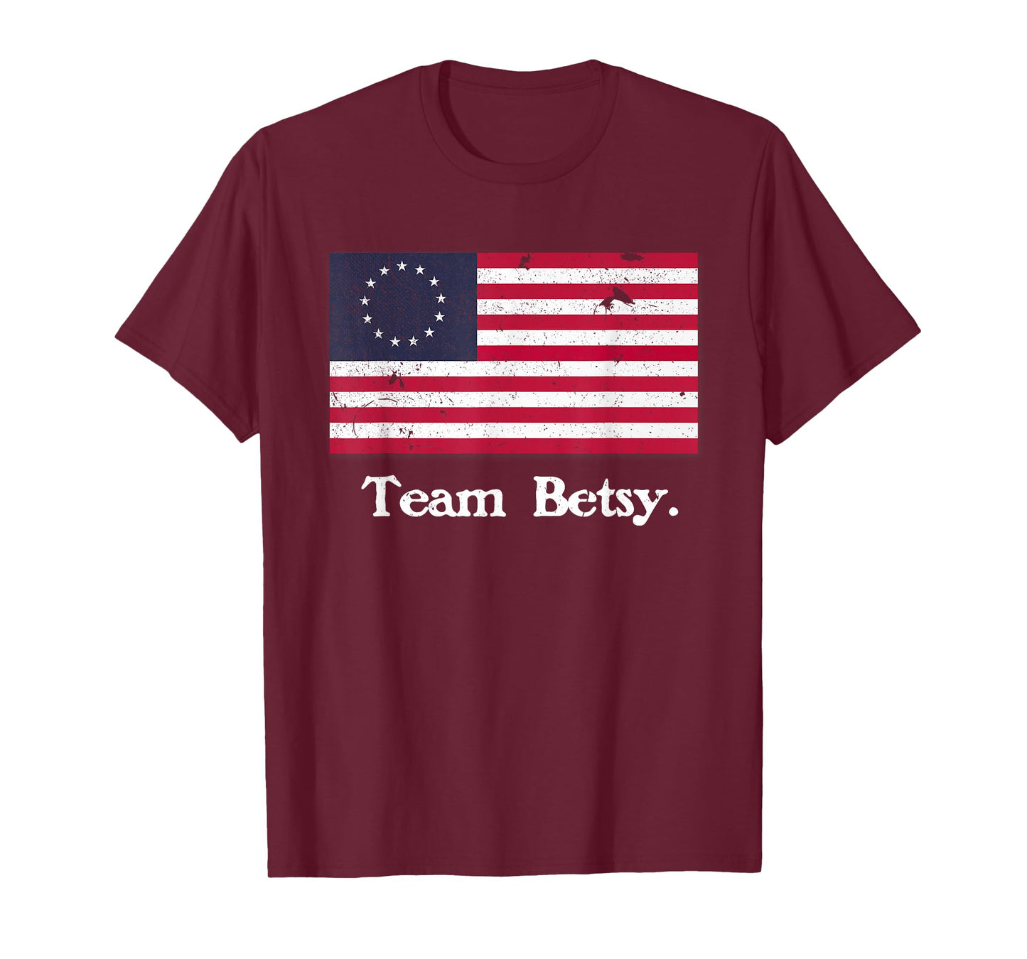 Team Betsy Ross Flag Shirt Proud American Flag Distressed T-Shirt