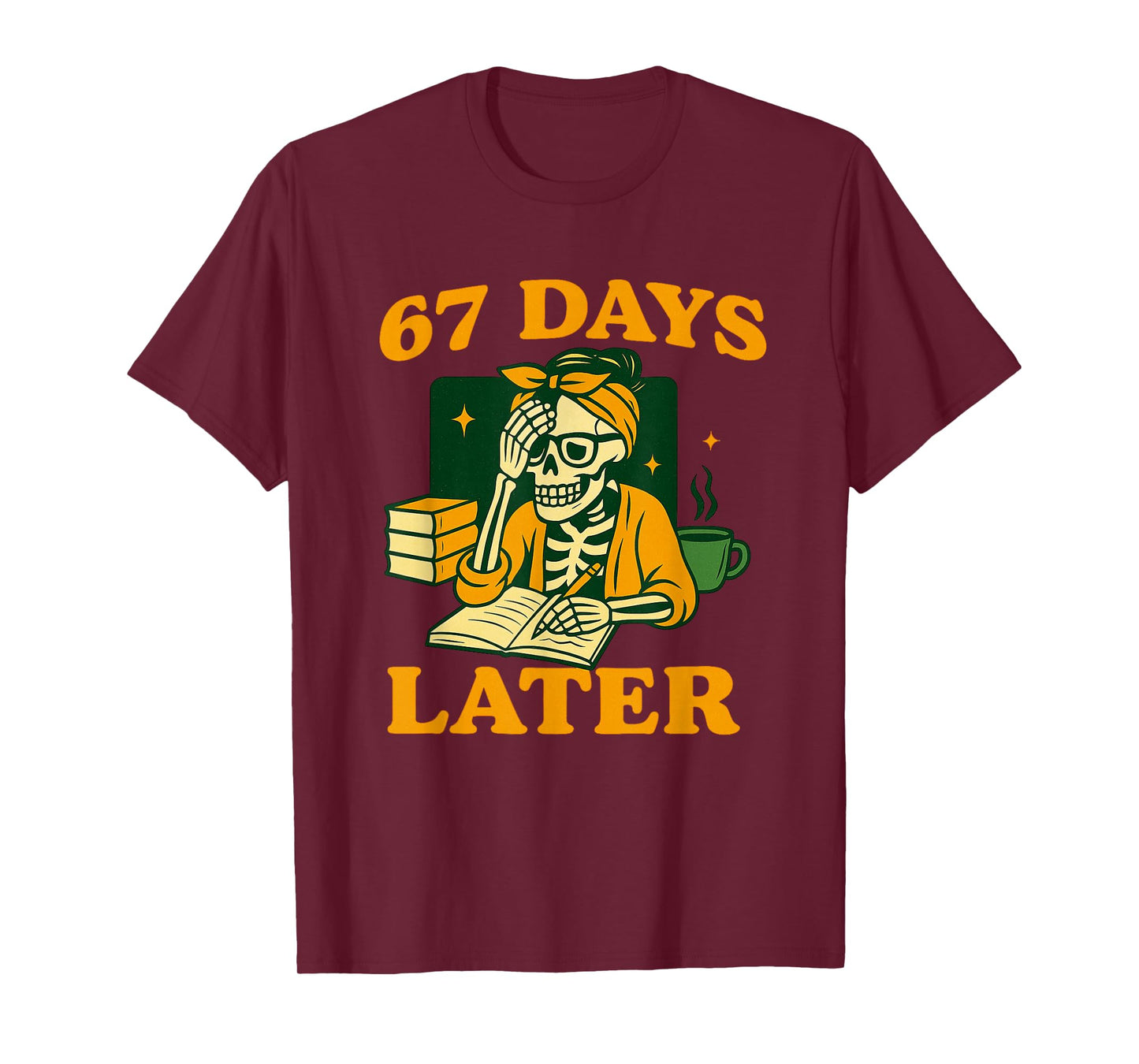 Funny Teacher Skeleton 6 7 Meme Six Seven Skeleton 67 Days T-Shirt