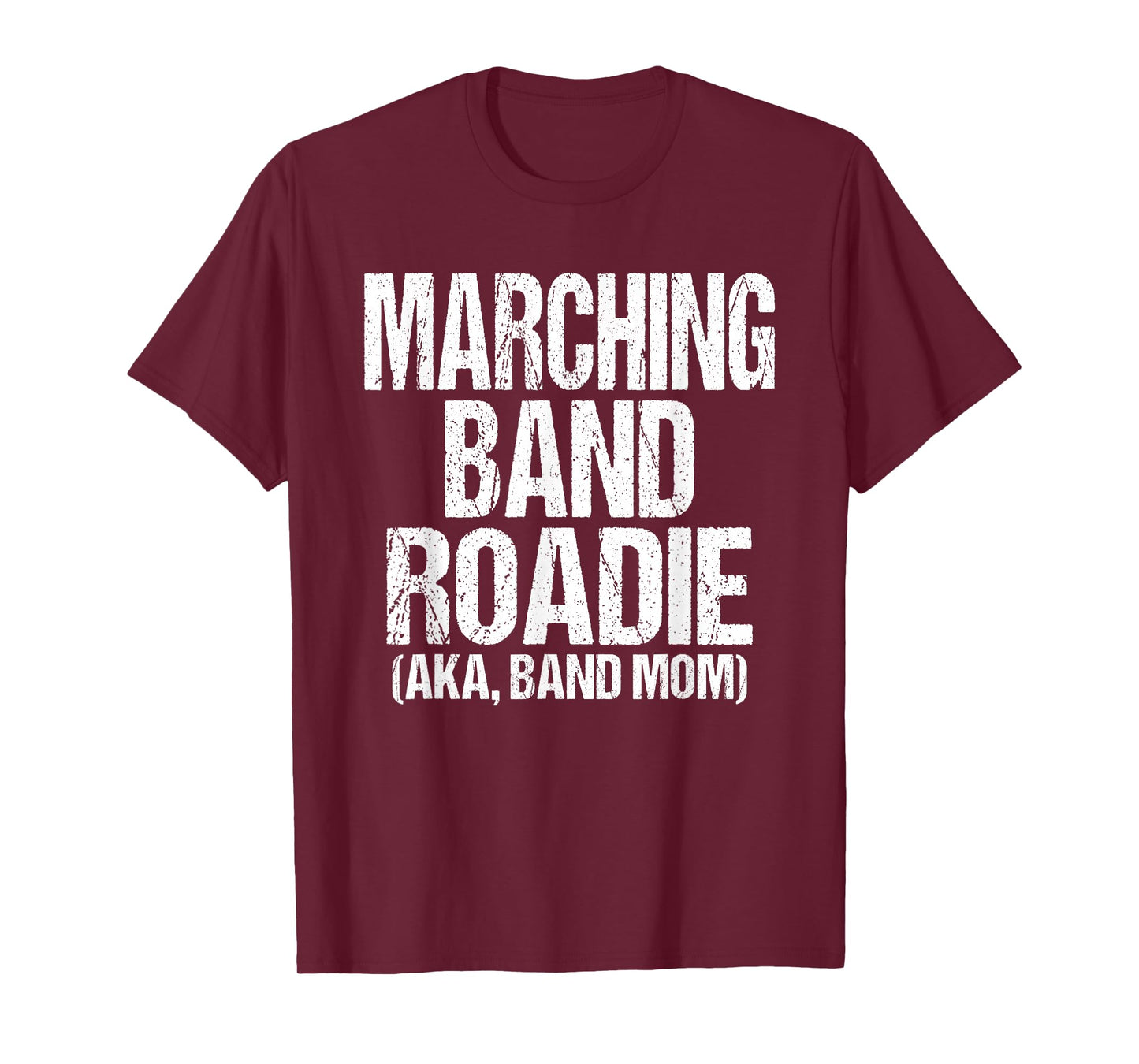 College and High School Marching Band Roadie Band Mom T-Shirt