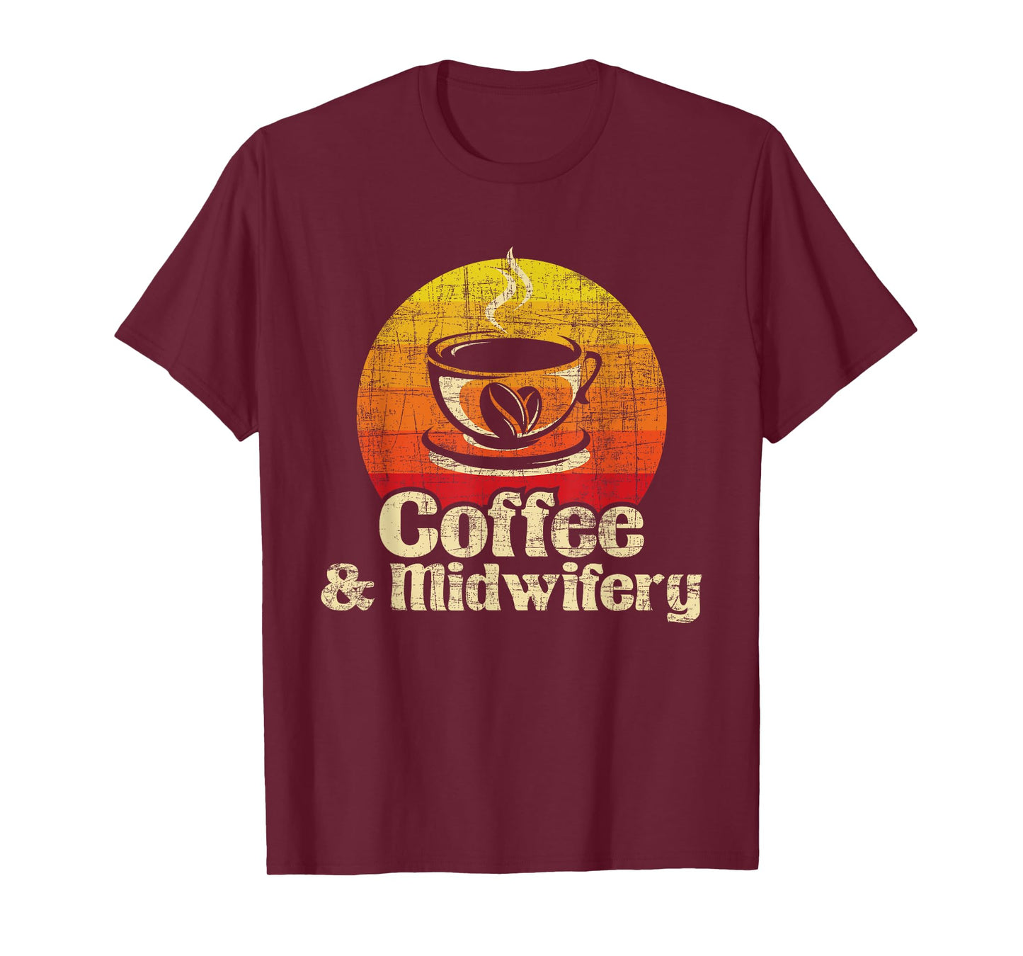 Coffee & Midwifery - Retro Doula Nurse Midwives Birth Worker T-Shirt