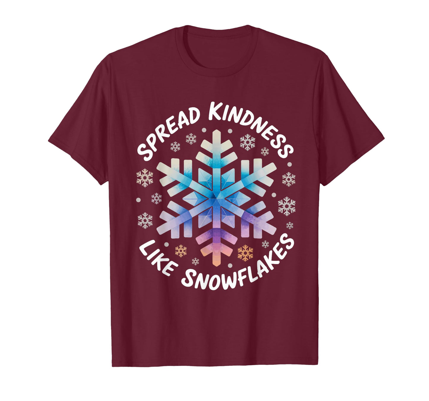 Christmas Snowflake Spread Kindness Like Snowflakes Winter T-Shirt