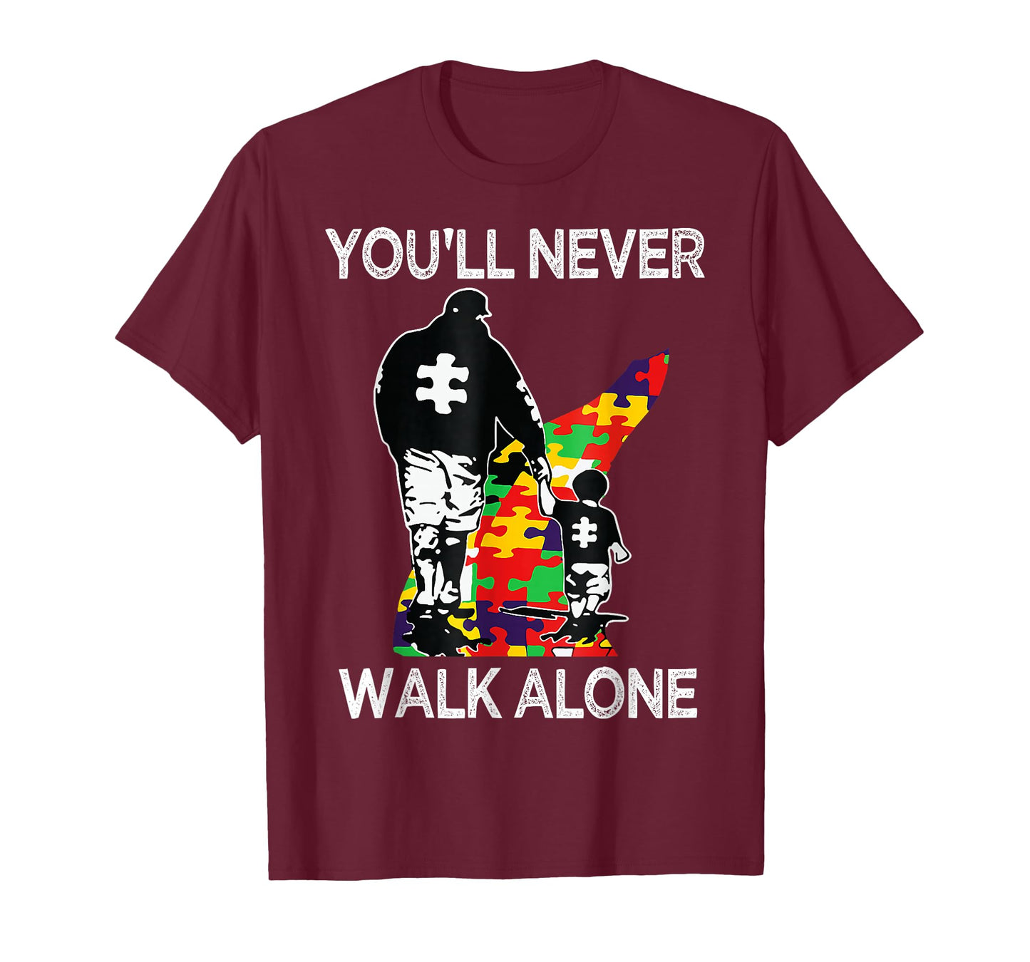 Autism Dad Support Alone Puzzle You'll Never Walk T-Shirt