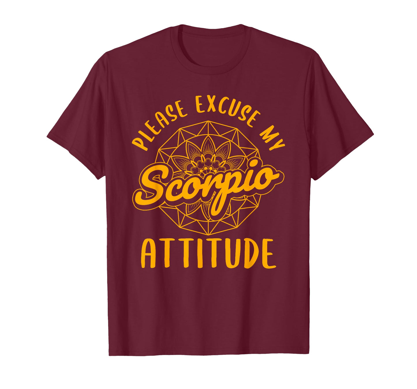 Excuse My Scorpio Attitude Scorpio Zodiac Sign Women T-Shirt