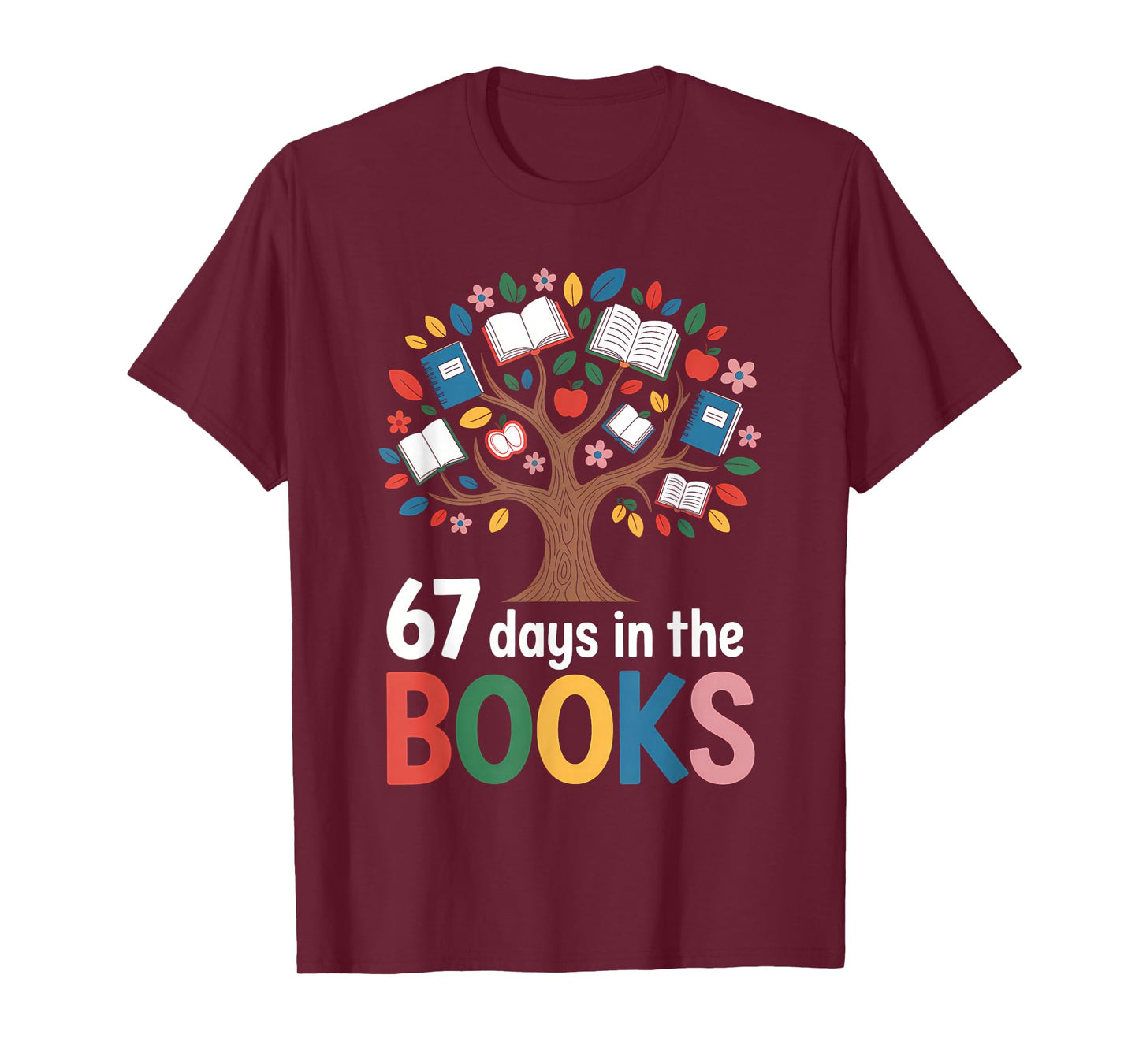 67 Days in The Books Reading Teacher 67th Day of School T-Shirt