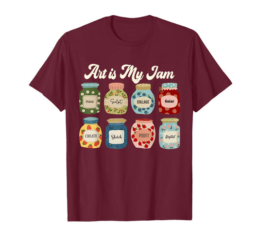 Art is My Jam Shirt Artist Teacher Creative Painting Drawing T-Shirt