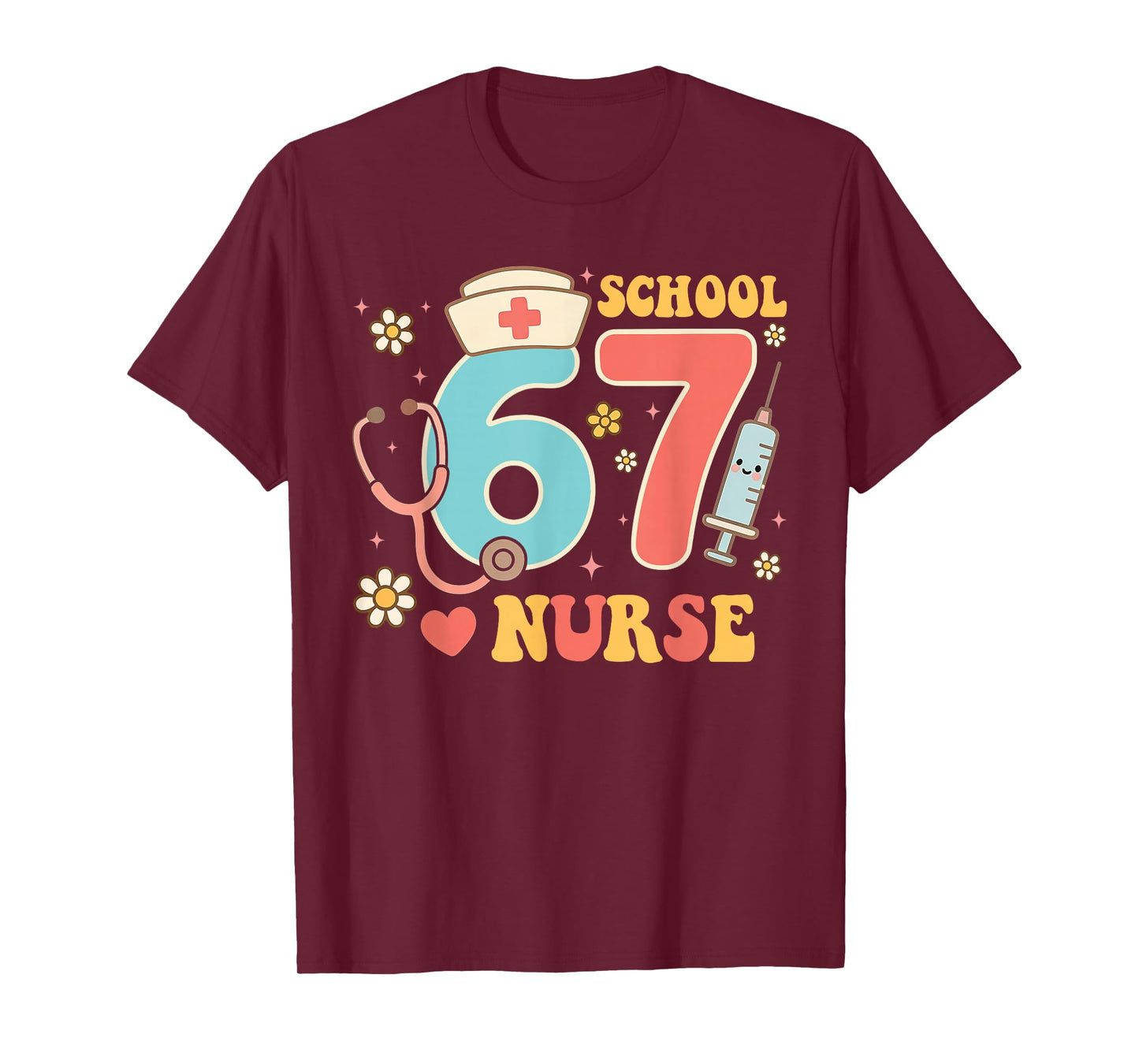 67 Nurse 67 Meme Women Nursing School Six Seven T-Shirt