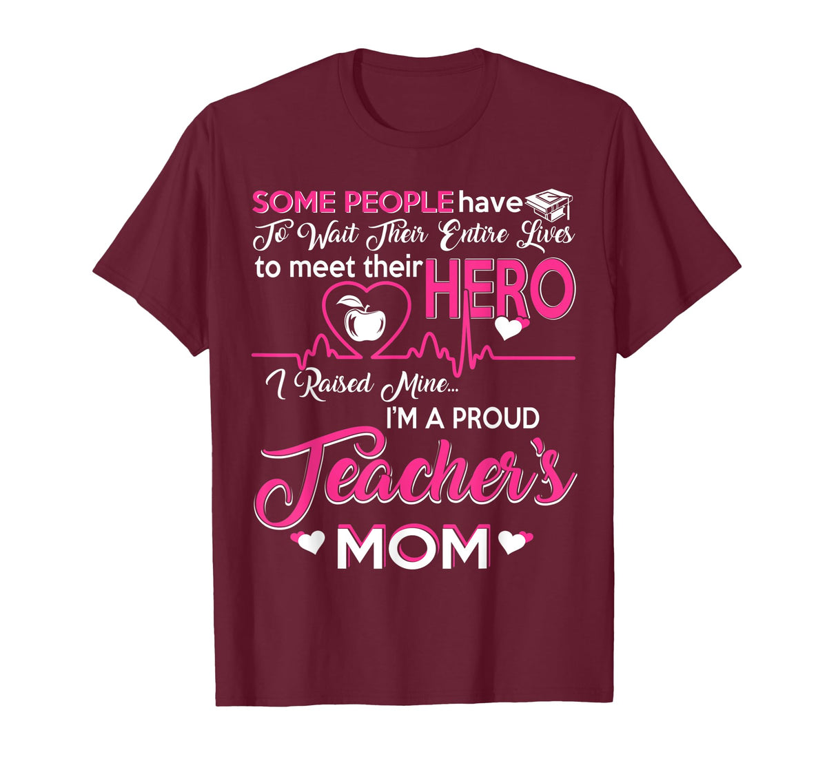 Wife Mom Teacher I'm A Proud Teacher's Mom T-Shirt