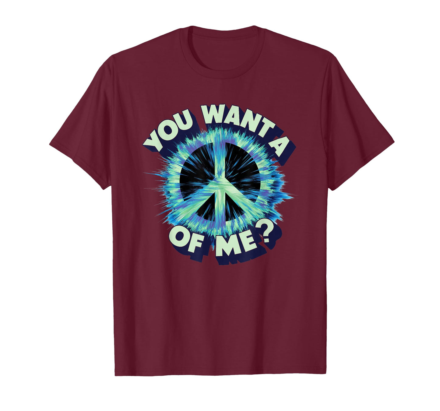 YOU WANT A PEACE OF ME T-Shirt