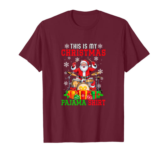 My Christmas Pajama Shirt Santa Playing Drum Instrument T-Shirt