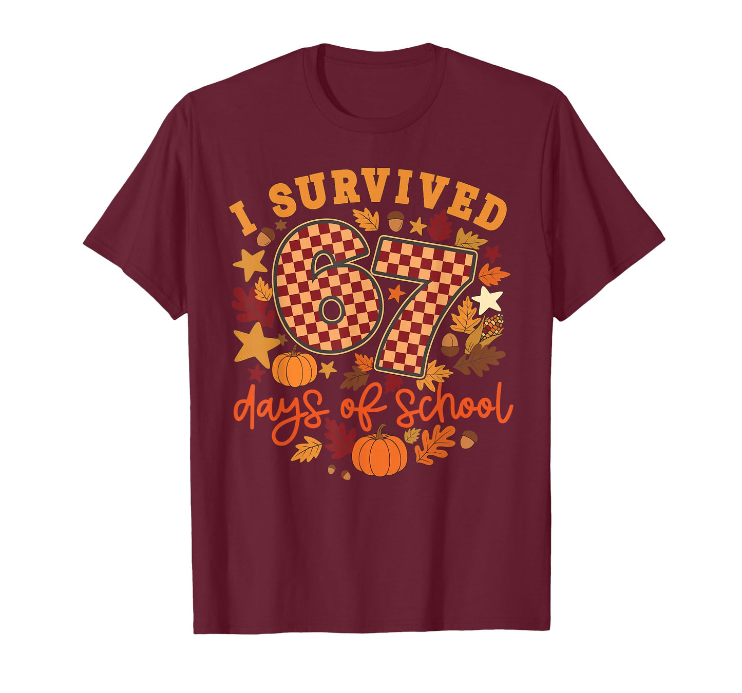 I Survived 67 Days of School Funny Teacher Thanksgiving Fall T-Shirt