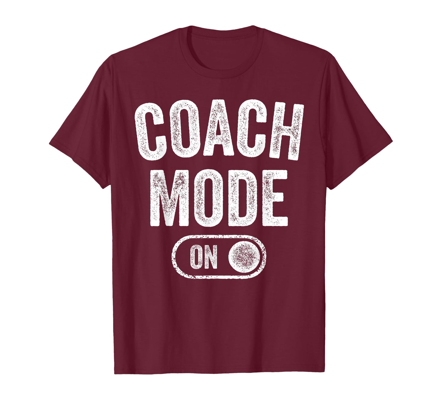 Coach Mode On Funny Team Leader Gift Trainer Dad Grandpa T-Shirt