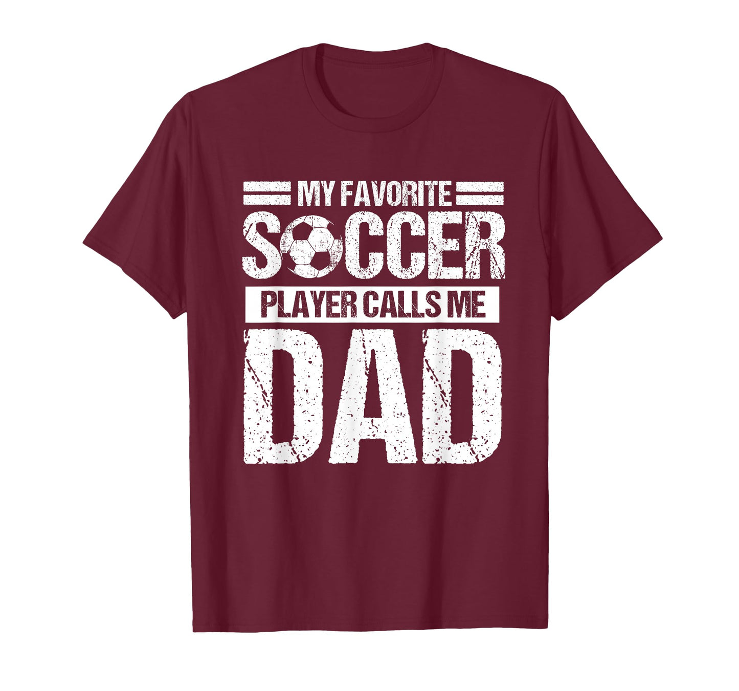 My Favorite Soccer Player Calls Me Dad Son T-Shirt