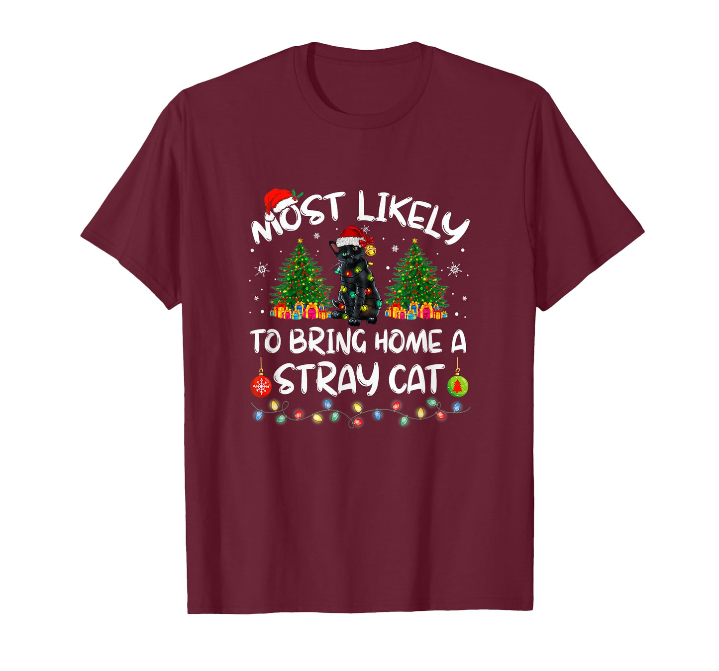 Most Likely To Bring Home A Stray Cat Matching Christmas Men Women Kids T-Shirt