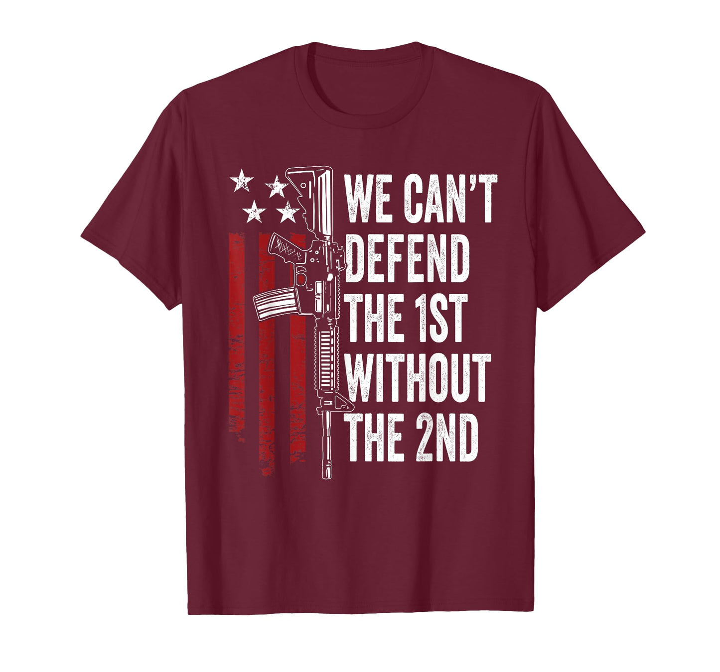 We Can't Defend The 1st Without The 2nd Amendment T-Shirt