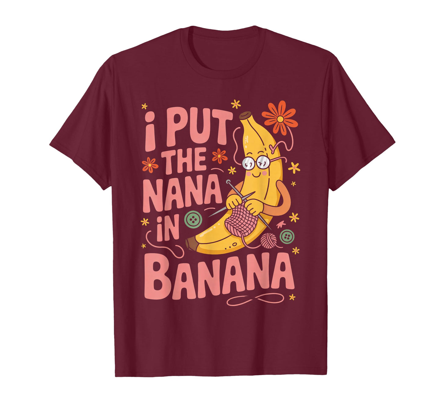 I Put The Nana In Banana Funny Groovy Grandma T-Shirt